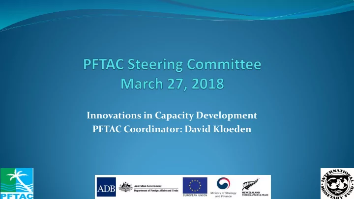 innovations in capacity development pftac coordinator