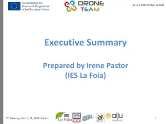 Executive Summary  Prepared by Irene Pastor  (IES La Foia) 7 th Meeting. March, 22, 2018. Poland  1