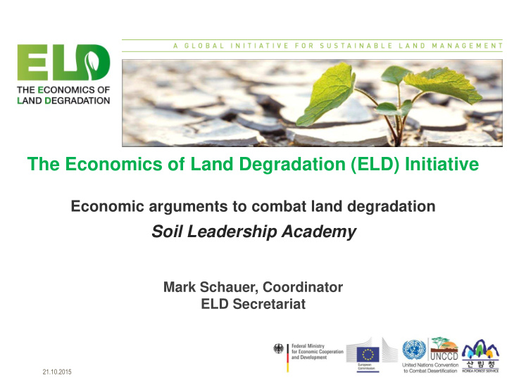 the economics of land degradation eld initiative