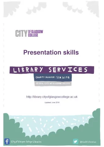 Presentation skills  Introduction  Presentations are used to assess students work along with