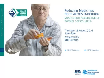 Welcome  Support the learning and sharing between boards regarding medication  reconciliation as a