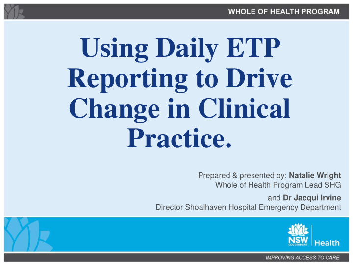 using daily etp reporting to drive change in clinical