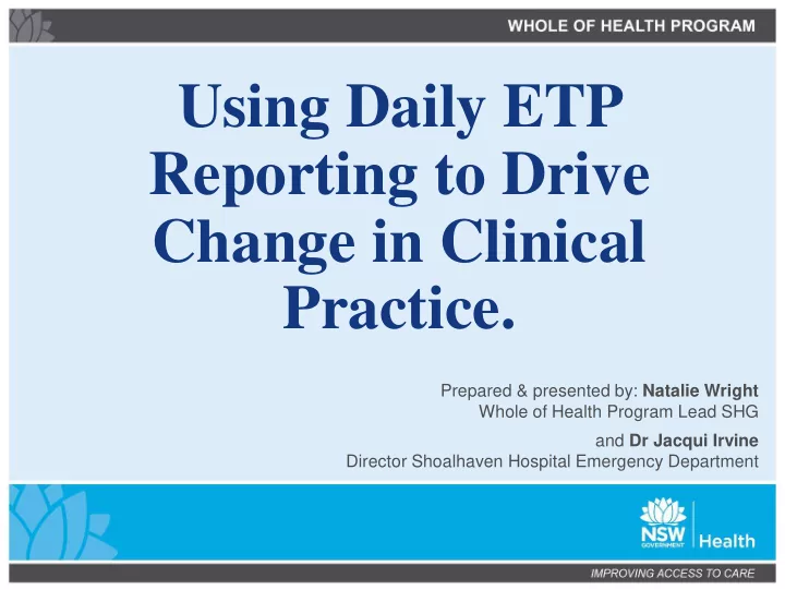 using daily etp reporting to drive change in clinical