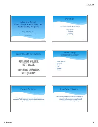 Our Vision Kokua Mau Summit HMSAs Hospital and Primary Care  To build a healthcare system