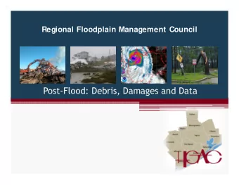 Post-Flood: Debris, Damages and Data  Agenda  Importance of Disasters in 2015 and 2016