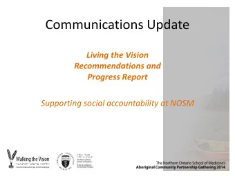 Communications Update  Living the Vision  Recommendations and  Progress Report  Supporting social