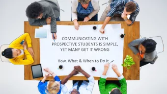 COMMUNICATING WITH  PROSPECTIVE STUDENTS IS SIMPLE,  YET MANY GET IT WRONG  How, What &amp; When to