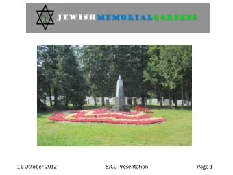 11 October 2012  SJCC Presentation  Page 1  Topics for presentation  History of the Jewish