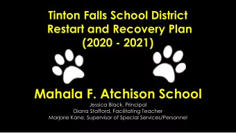 Mahala F. Atchison School  Jessica Black, Principal  Diana Stafford, Facilitating Teacher  Marjorie