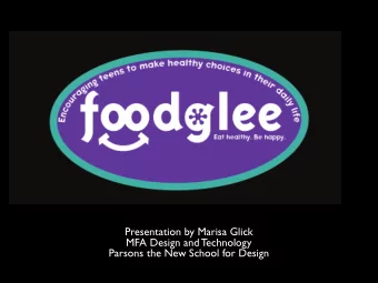 Presentation by Marisa Glick  MFA Design and T  echnology  Parsons the New School for Design  9th