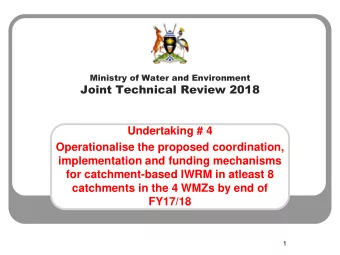 Joint Technical Review 2018  Undertaking # 4  Operationalise the proposed coordination,