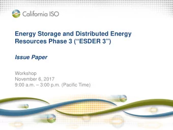Energy Storage and Distributed Energy  Resources Phase 3 (ESDER 3)  Issue Paper  Workshop