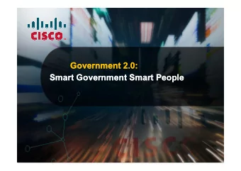 Government 2.0:  Government 2.0:  Smart Government Smart People  Smart Government Smart People  Did