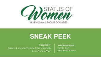 SNEAK PEEK  PRESENTED BY  AAUW Annual Meeting  April 26, 2019  Debbie Ford, Chancellor, University