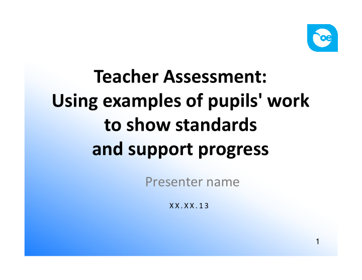 teacher assessment using examples of pupils work to show