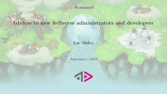 Advices to new fediverse administrators and developers  Luc Didry  September 7 2019  Introduction
