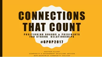 CONNECTIONS  THAT COUNT  P O S I T I O N I N G  B O A R D S  &amp;  P R E S I D E N T S  F O R  S T