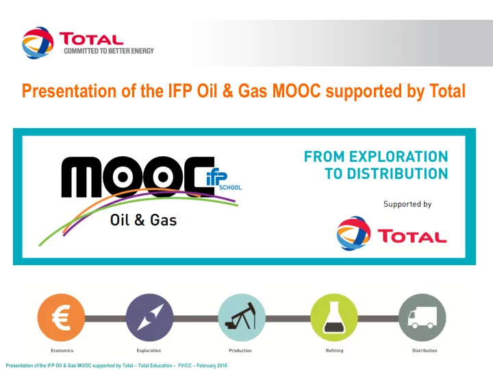 presentation of the ifp oil gas mooc supported by total