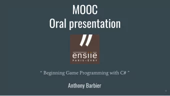 MOOC  Oral presentation   Beginning Game Programming with C#   Anthony Barbier  1  Plan  I -