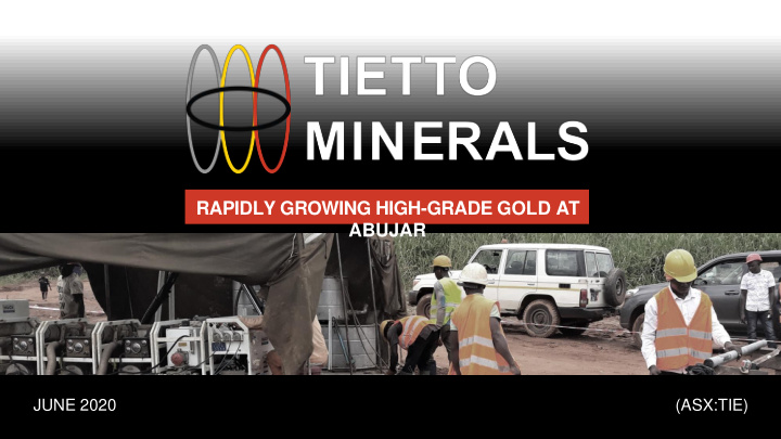 rapidly growing high grade gold at