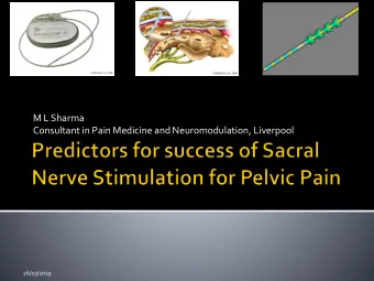 M L Sharma  Consultant in Pain Medicine and Neuromodulation, Liverpool  26/03/2019  26/03/2019