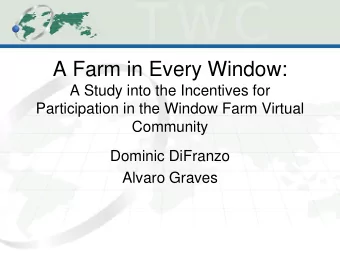 A Farm in Every Window:  A Study into the Incentives for  Participation in the Window Farm Virtual