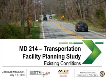 Facility Planning Study  Existing Conditions  Contract #H539614  July 17, 2018  7/17/2018