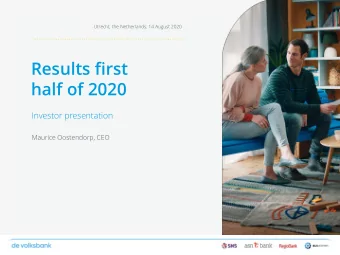 Results first  half of 2020  Investor presentation  Maurice Oostendorp, CEO  Key points first half