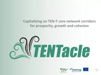 Capitalising on TEN-T core network corridors  for prosperity, growth and cohesion  Lead Partner