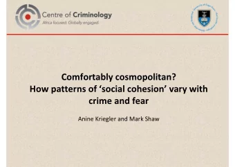 Comfortably cosmopolitan? How patterns of social cohesion vary with crime and fear Anine