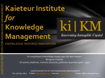 Knowledge  Management  KNOWLEDGE INSPIRED INNOVATION An investment in knowledge always pays the