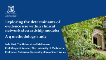 Exploring the determinants of  evidence use within clinical  network stewardship models:  A q