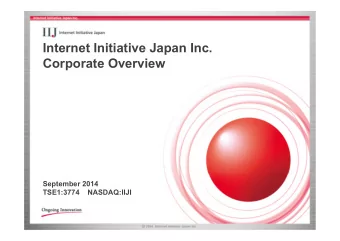 Internet Initiative Japan Inc.  Corporate Overview  September 2014  TSE1:3774    NASDAQ:IIJI  Key