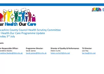 ancashire County Council Health Scrutiny Committee  r Health Our Care Programme Update esday 3 rd