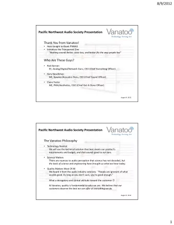 8/9/2012  Pacific Northwest Audio Society Presentation  Thank You from Vanatoo!  Here tonight to