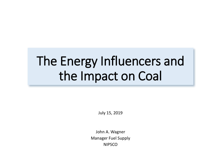 the energy in infl fluencers and the im impact on coal