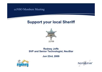 Support your local Sheriff  Rodney Joffe  SVP and Senior Technologist, NeuStar  Jun 23rd, 2009