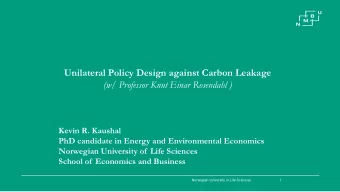 Unilateral Policy Design against Carbon Leakage  (w/ Professor Knut Einar Rosendahl )  Kevin R.