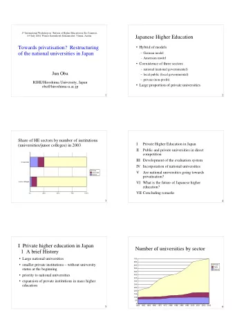 Japanese Higher Education  Hybrid of models  Towards privatisation?  Restructuring  of the