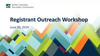 Registrant Outreach Workshop  June 20, 2019  Welcome  Mark Wang, Director, CMR  Current topics