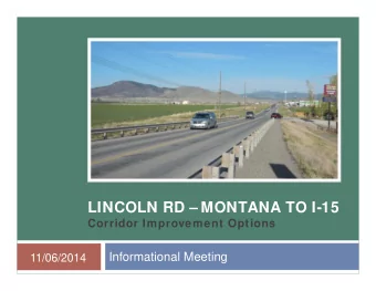 LINCOLN RD  MONTANA TO I-15  Corridor Improvement Options  Informational Meeting  11/06/2014