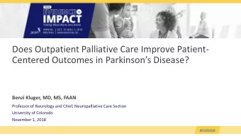 Does Outpatient Palliative Care Improve Patient-  Centered Outcomes in Parkinsons Disease?