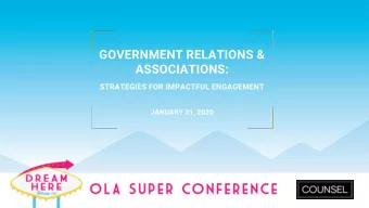 GOVERNMENT RELATIONS &amp;  ASSOCIATIONS:  STRATEGIES FOR IMPACTFUL ENGAGEMENT  JANUARY 31, 2020