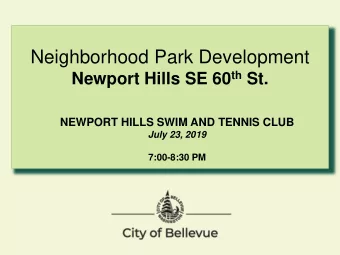 Neighborhood Park Development Newport Hills SE 60 th St.  NEWPORT HILLS SWIM AND TENNIS CLUB  July
