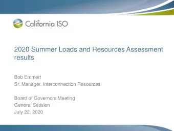 2020 Summer Loads and Resources Assessment  results  Bob Emmert  Sr. Manager, Interconnection