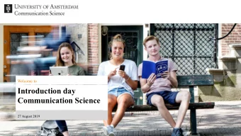 Introduction day  Communication Science  27 August 2019  Prof. dr. Martine van Selm  Director