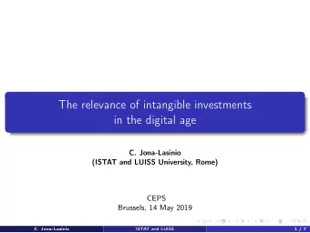The relevance of intangible investments  in the digital age  C. Jona-Lasinio  (ISTAT and LUISS