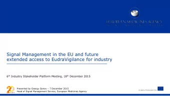 extended access to EudraVigilance for industry 6 th Industry Stakeholder Platform Meeting, 18 th