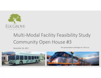 Multi  Modal Facility Feasibility Study Community Open House #3 The presentation will begin at