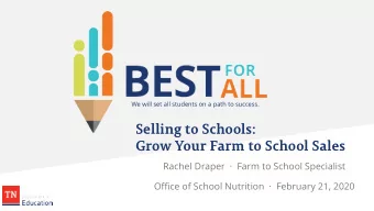 Selling to Schools:  Grow Your Farm to School Sales  Rachel Draper    Farm to School Specialist